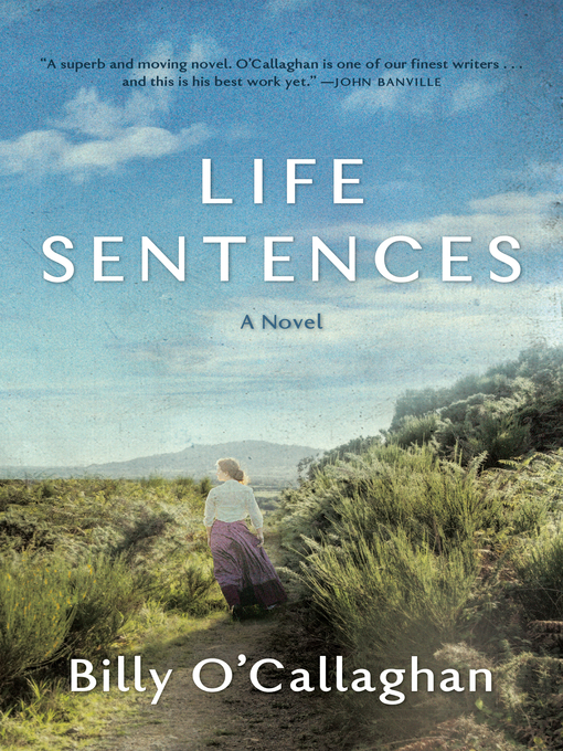 Title details for Life Sentences by Billy O'Callaghan - Available